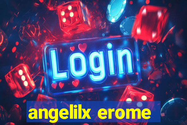 angelilx erome